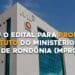 SAIU O EDITAL PARA PROMOTOR SUBSTITUTO DO MINISTÉRIO PÚBLICO DE RONDÔNIA (MPRO)