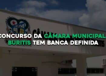 O CONCURSO DA CÂMARA MUNICIPAL DE BURITIS TEM BANCA DEFINIDA.