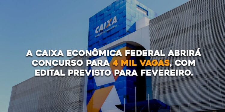 A Caixa Econômica Federal abrirá concurso para 4 mil vagas, com edital previsto para fevereiro.