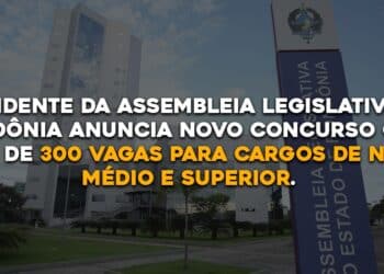 Presidente da Assembleia Legislativa de Rondônia anuncia novo concurso com mais de 300 vagas para cargos de nível médio e superior