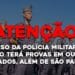 Concurso da Polícia Militar de São Paulo terá provas em outros estados, além de São Paulo.