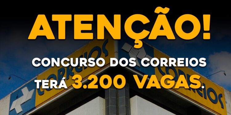 CONCURSO DOS CORREIOS TERÁ 3200 VAGAS!