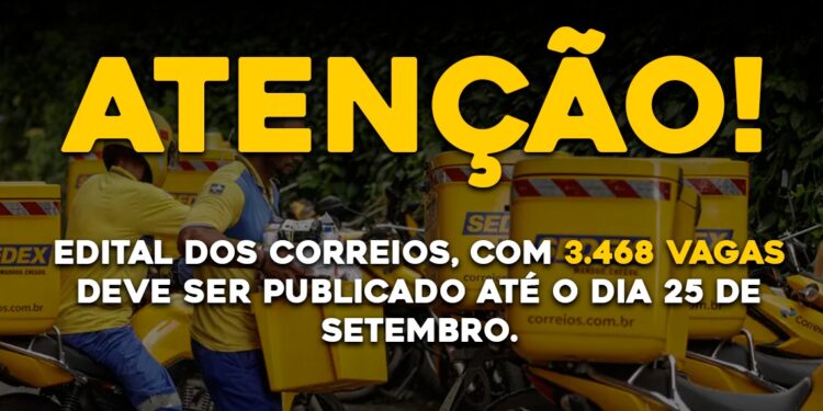 Edital dos Correios, com 3.468 vagas, deve ser publicado até o dia 25 de setembro.