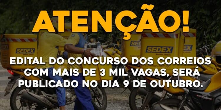 Edital do concurso dos Correios, com mais de 3 mil vagas, será publicado no dia 9 de outubro.