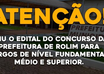 Saiu o edital do concurso da prefeitura de Rolim de Moura para cargos de nível fundamental, médio e superior.