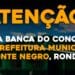 Saiu a Banca do Concurso da Prefeitura do Município de Monte Negro, Rondônia