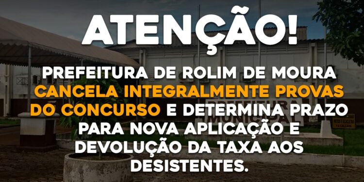 Prefeitura de Rolim de Moura cancela integralmente provas do concurso e determina prazo para nova aplicação e devolução da taxa aos desistentes