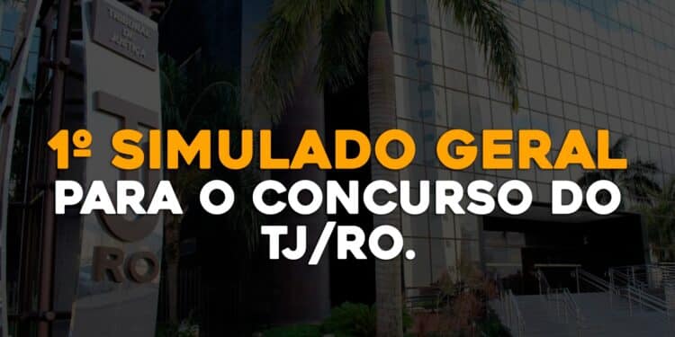 1° Simulado Geral para o concurso do TJRO