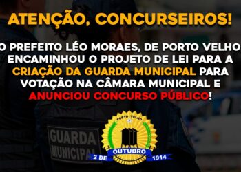 O prefeito Léo Moraes, de Porto Velho, encaminhou o projeto de lei para a criação da Guarda Municipal para votação na Câmara Municipal e anuncio concurso público!