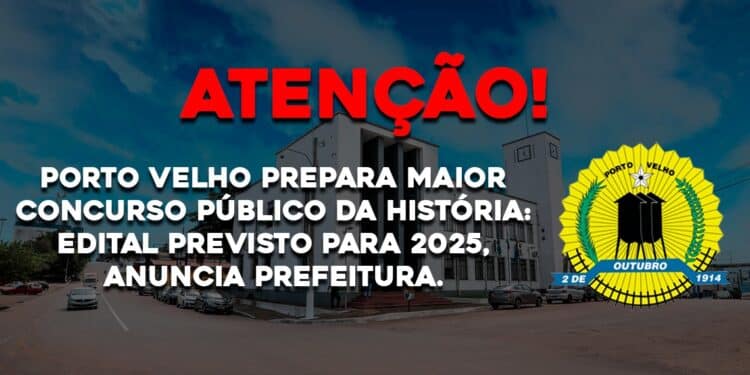 Porto Velho prepara maior concurso público da história: edital previsto para 2025, anuncia prefeitura