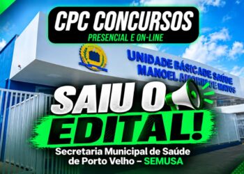 Concurso SEMUSA Porto Velho 2026 é publicado com 2.248 vagas; confira cargos, salários, inscrições e data da prova